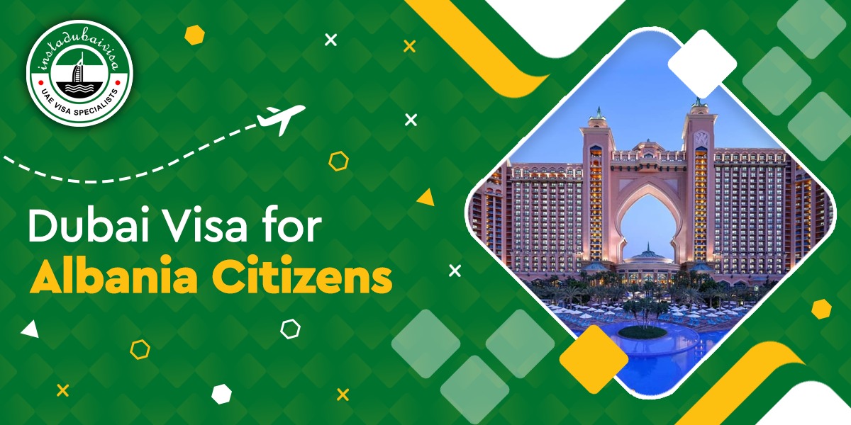 dubai visa for albania citizens